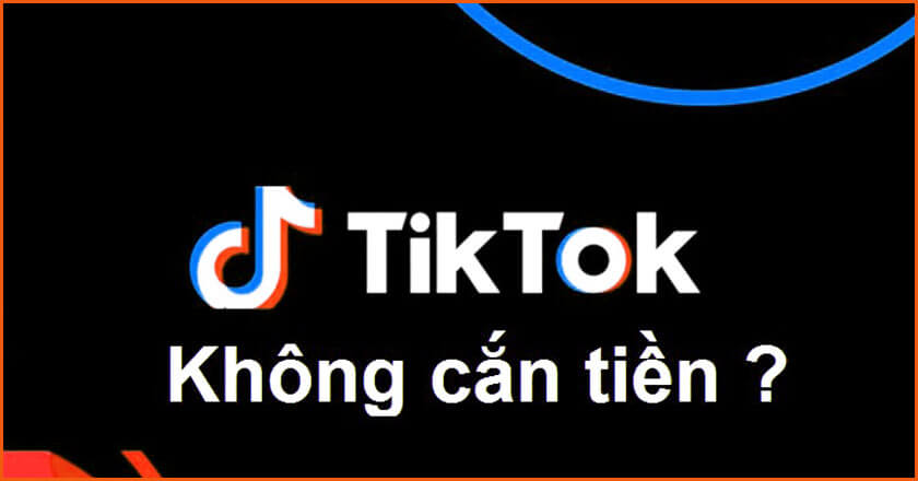 quảng cáo Tiktok không cắn tiền